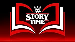 WWE: Story Time Season 1