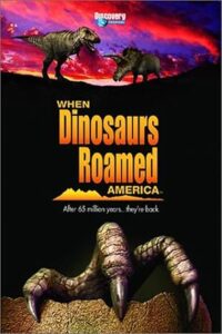 When Dinosaurs Roamed America