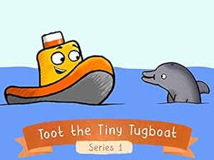 Toot the Tiny Tugboat