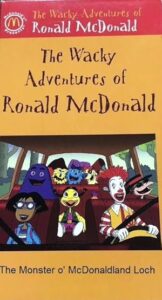 The Wacky Adventures of Ronald McDonald: The Monster O’ McDonaldland Loch