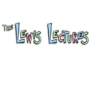 The Lewis Lectures