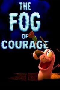 The Fog of Courage