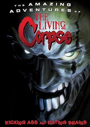 The Amazing Adventures of the Living Corpse