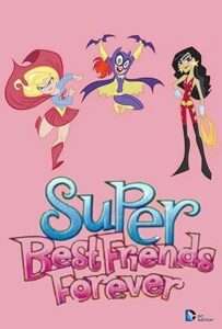 Super Best Friends Forever