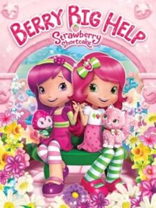 Strawberry Shortcake: Berry Big Help