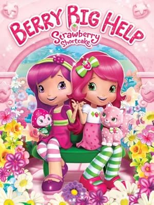 Strawberry Shortcake: Berry Big Help