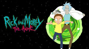 Rick and Morty The Anime