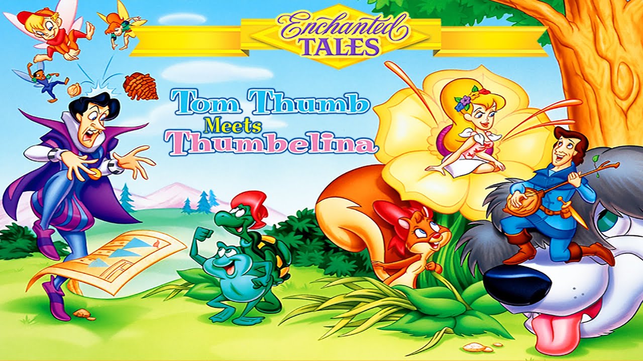 The Adventures of Tom Thumb & Thumbelina