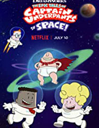 The Epic Tales of Captain Underpants in Space