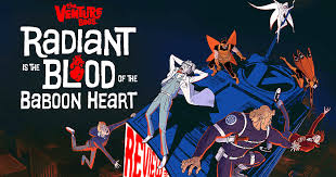 The Venture Bros.: Radiant Is the Blood of the Baboon Heart