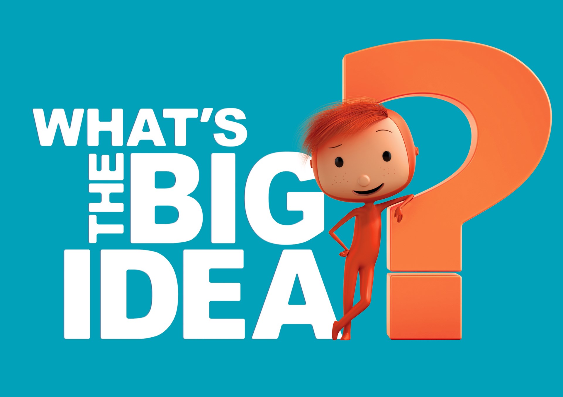 What's the Big Idea?