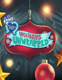 My Little Pony: Equestria Girls – Holidays Unwrapped