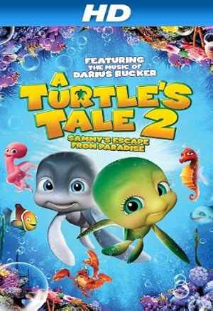 A Turtle’s Tale 2: Sammy’s Escape from Paradise