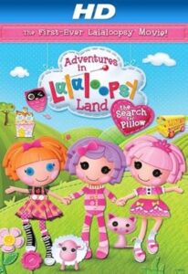 Adventures in Lalaloopsy Land: The Search for Pillow