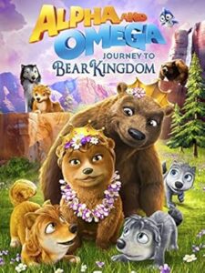 Alpha and Omega: Journey to Bear Kingdom (2017)