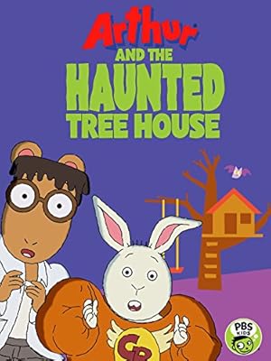 Arthur and the Haunted Tree House