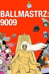 Ballmastrz 9009 Season 1