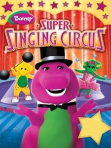 Barney’s Super Singing Circus