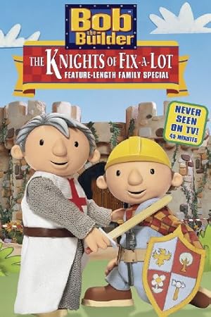 Bob the Builder: The Knights of Can-A-Lot