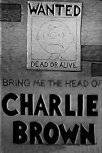 Bring Me the Head of Charlie Brown