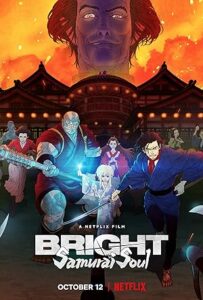 Bright: Samurai Soul (2021)