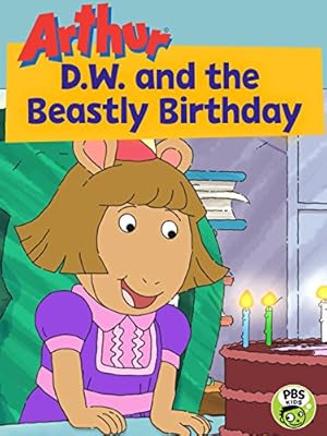 D.W. And the Beastly Birthday Party