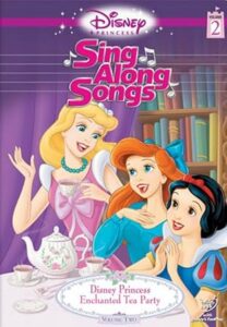 Disney Princess Sing Along Songs: Enchanted Tea Party