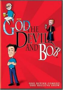 God, the Devil and Bob