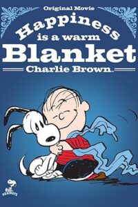 Happiness Is a Warm Blanket, Charlie Brown