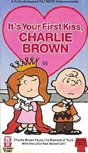 It’s Your First Kiss, Charlie Brown