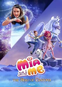 Mia and Me: The Hero of Centopia (2022)