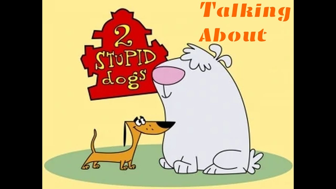 2 Stupid Dogs