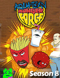 Aqua Teen Hunger Force Season 8