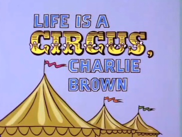 Life Is a Circus, Charlie Brown