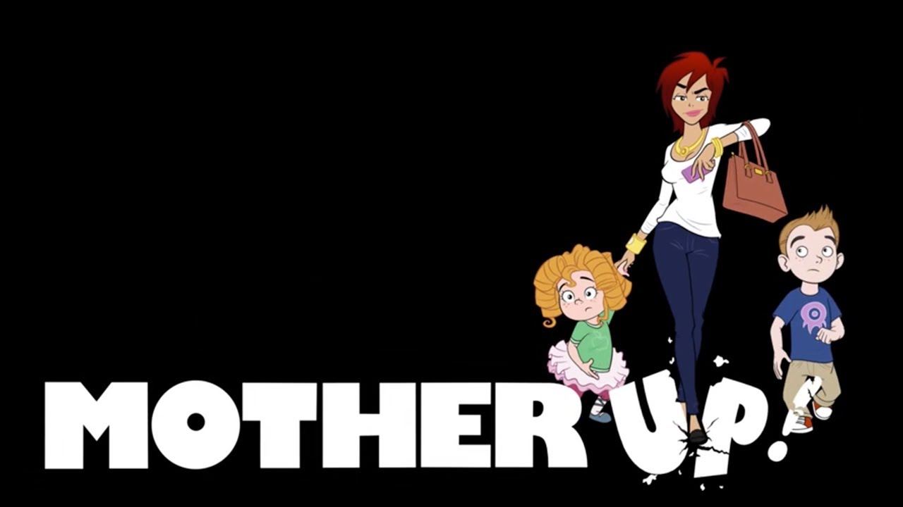 Mother Up!